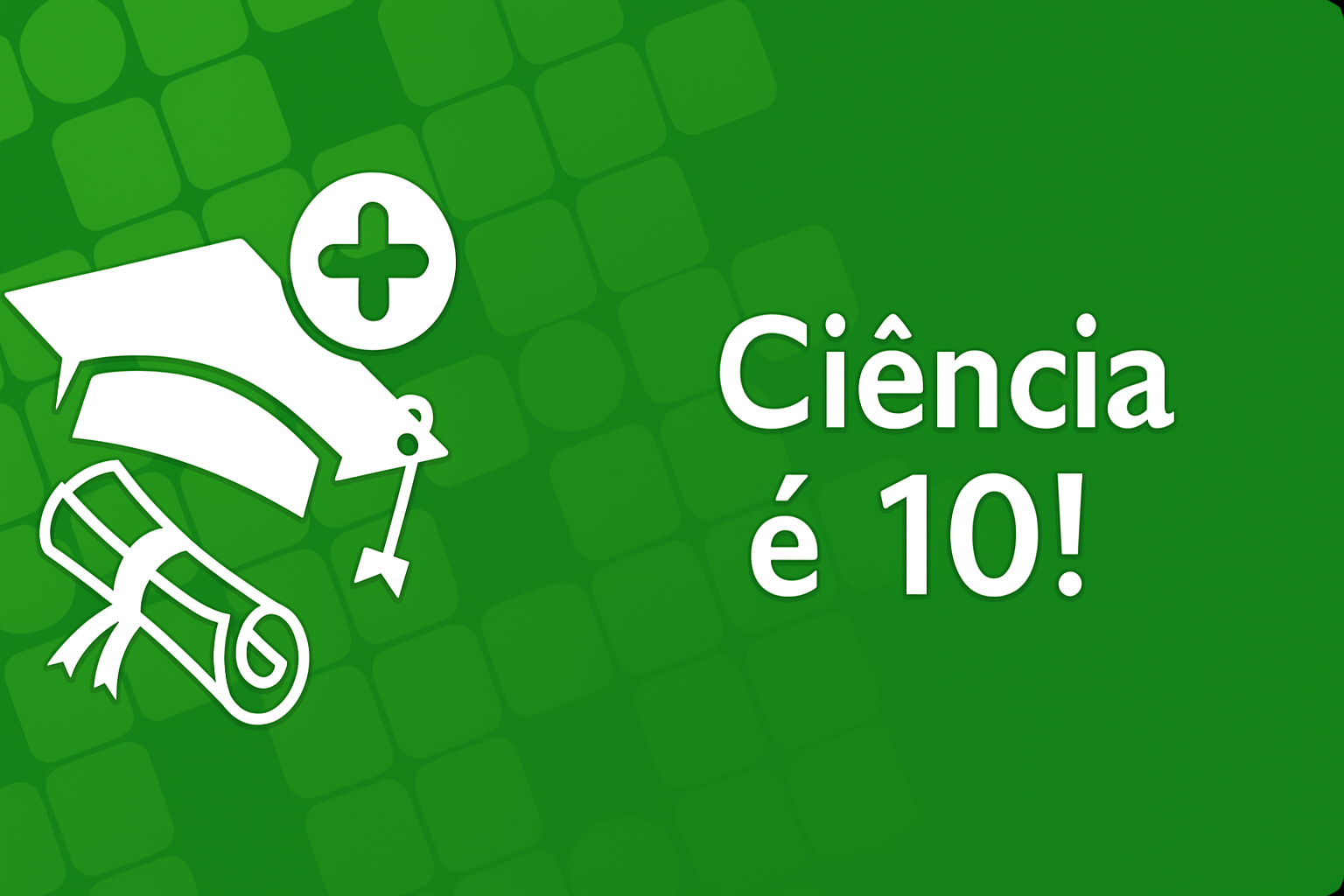 Ciência é 10